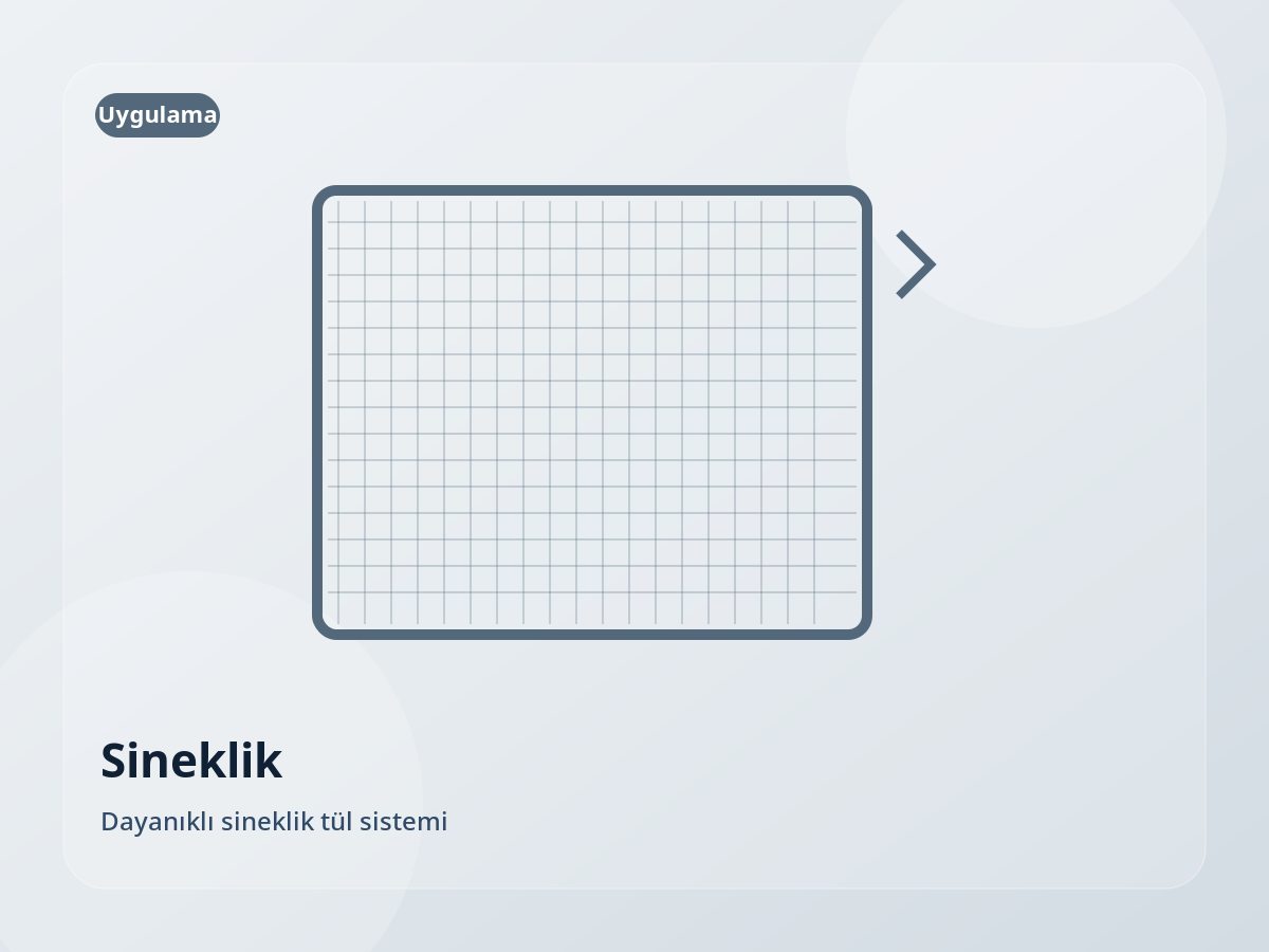 Dayanıklı sineklik tül sistemi